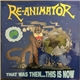 Re-Animator - That Was Then... This Is Now