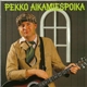 Pekko Aikamiespoika - Pekko Aikamiespoika