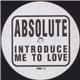 Absolute - Introduce Me To Love