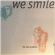 We Smile - Für Die Anderen