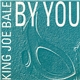 King Joe Bale - By You