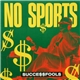 No Sports - Succe$$fools