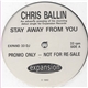 Chris Ballin - Stay Away From You