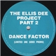 Ellis Dee - The Ellis Dee Project Part 2