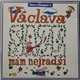 Saze - Václava Mám Nejradši