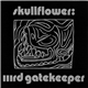 Skullflower - IIIrd Gatekeeper