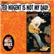 Metal Mike - Ted Nugent Is Not My Dad!