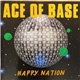 Ace Of Base - Happy Nation