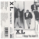 XL - I Know You Want It